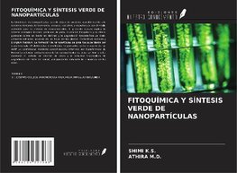 FITOQUÍMICA Y SÍNTESIS VERDE DE NANOPARTÍCULAS