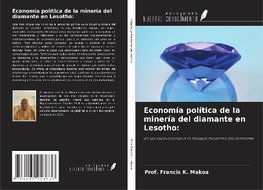 Economía política de la minería del diamante en Lesotho: