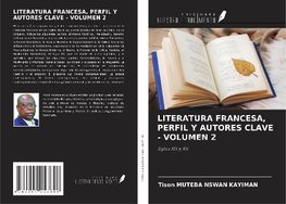 LITERATURA FRANCESA, PERFIL Y AUTORES CLAVE - VOLUMEN 2