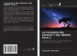 LA FILOSOFÍA DEL ESPACIO Y DEL TIEMPO. Parte 2