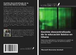 Gestión descentralizada de la educación básica en Ghana