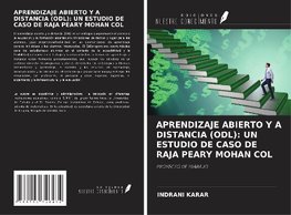 APRENDIZAJE ABIERTO Y A DISTANCIA (ODL): UN ESTUDIO DE CASO DE RAJA PEARY MOHAN COL