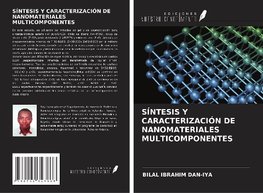 SÍNTESIS Y CARACTERIZACIÓN DE NANOMATERIALES MULTICOMPONENTES