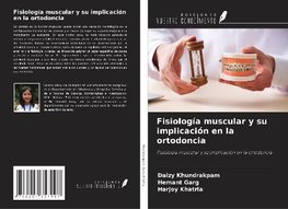 Fisiología muscular y su implicación en la ortodoncia