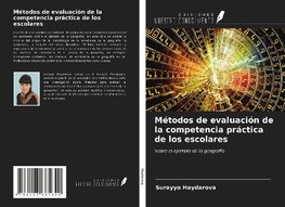 Métodos de evaluación de la competencia práctica de los escolares