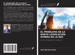 EL PROBLEMA DE LA NUEVA LEGISLACIÓN MINERA EN LA RDC