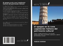 El apogeo en la cuna Legislación italiana del patrimonio cultural