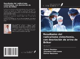 Resultados del radicalismo cistectomía, con desviación de orina de Briker