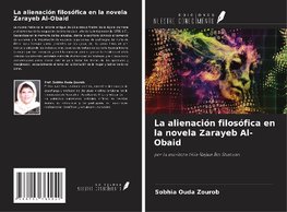 La alienación filosófica en la novela Zarayeb Al-Obaid