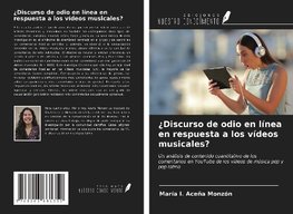 ¿Discurso de odio en línea en respuesta a los vídeos musicales?