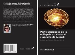 Particularidades de la epilepsia asociada al síndrome de Aicardi