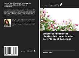 Efecto de diferentes niveles de concentración de NPK en el Tuberose