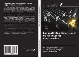 Las múltiples dimensiones de las mujeres empresarias