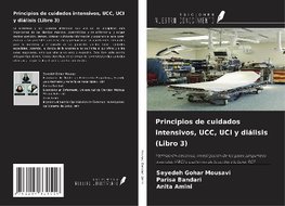 Principios de cuidados intensivos, UCC, UCI y diálisis (Libro 3)