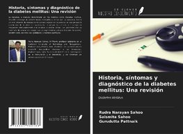 Historia, síntomas y diagnóstico de la diabetes mellitus: Una revisión