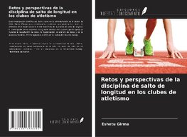 Retos y perspectivas de la disciplina de salto de longitud en los clubes de atletismo