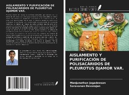 AISLAMIENTO Y PURIFICACIÓN DE POLISACÁRIDOS DE PLEUROTUS DJAMOR VAR.