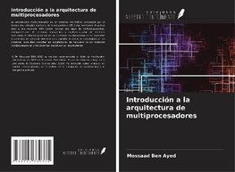 Introducción a la arquitectura de multiprocesadores