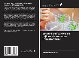 Estudio del cultivo de tejidos de zumaque (Rhuscoriaria)