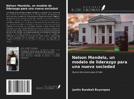 Nelson Mandela, un modelo de liderazgo para una nueva sociedad