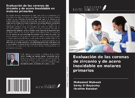 Evaluación de las coronas de zirconio y de acero inoxidable en molares primarios