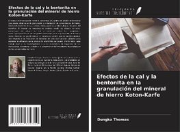 Efectos de la cal y la bentonita en la granulación del mineral de hierro Koton-Karfe