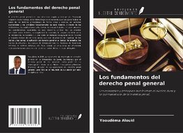 Los fundamentos del derecho penal general