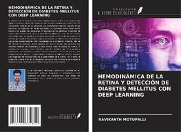 HEMODINÁMICA DE LA RETINA Y DETECCIÓN DE DIABETES MELLITUS CON DEEP LEARNING