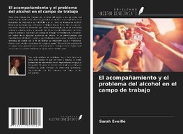 El acompañamiento y el problema del alcohol en el campo de trabajo