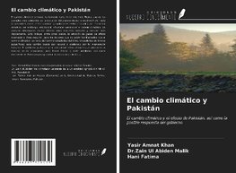 El cambio climático y Pakistán