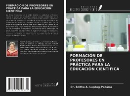 FORMACIÓN DE PROFESORES EN PRÁCTICA PARA LA EDUCACIÓN CIENTÍFICA