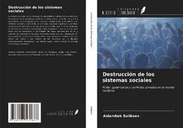 Destrucción de los sistemas sociales