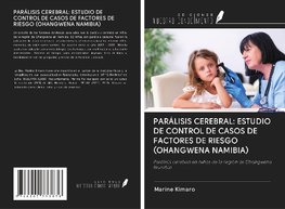 PARÁLISIS CEREBRAL: ESTUDIO DE CONTROL DE CASOS DE FACTORES DE RIESGO (OHANGWENA NAMIBIA)