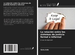 La relación entre los sistemas de justicia formal e informal