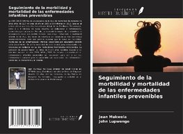 Seguimiento de la morbilidad y mortalidad de las enfermedades infantiles prevenibles