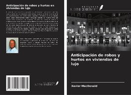 Anticipación de robos y hurtos en viviendas de lujo