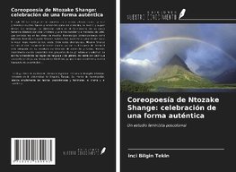 Coreopoesía de Ntozake Shange: celebración de una forma auténtica