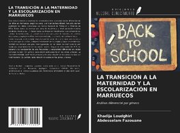 LA TRANSICIÓN A LA MATERNIDAD Y LA ESCOLARIZACIÓN EN MARRUECOS