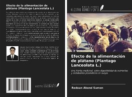 Efecto de la alimentación de plátano (Plantago Lanceolata L.)