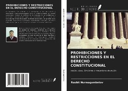 PROHIBICIONES Y RESTRICCIONES EN EL DERECHO CONSTITUCIONAL