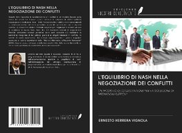 L'EQUILIBRIO DI NASH NELLA NEGOZIAZIONE DEI CONFLITTI