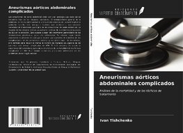 Aneurismas aórticos abdominales complicados