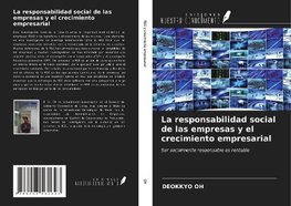 La responsabilidad social de las empresas y el crecimiento empresarial