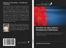 INFARTO DE MIOCARDIO - TROMBÓLISIS TEMPRANA