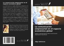 La comunicación empresarial en el espacio económico global