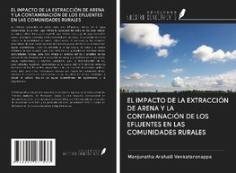 EL IMPACTO DE LA EXTRACCIÓN DE ARENA Y LA CONTAMINACIÓN DE LOS EFLUENTES EN LAS COMUNIDADES RURALES