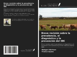 Breve revisión sobre la prevalencia, el diagnóstico y la prevención del IBK