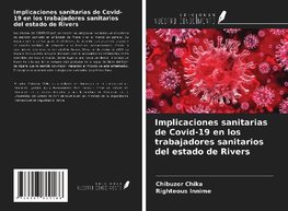 Implicaciones sanitarias de Covid-19 en los trabajadores sanitarios del estado de Rivers