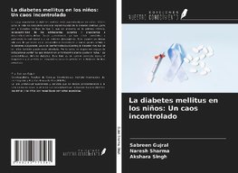 La diabetes mellitus en los niños: Un caos incontrolado