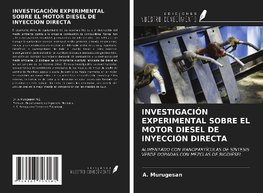 INVESTIGACIÓN EXPERIMENTAL SOBRE EL MOTOR DIESEL DE INYECCIÓN DIRECTA